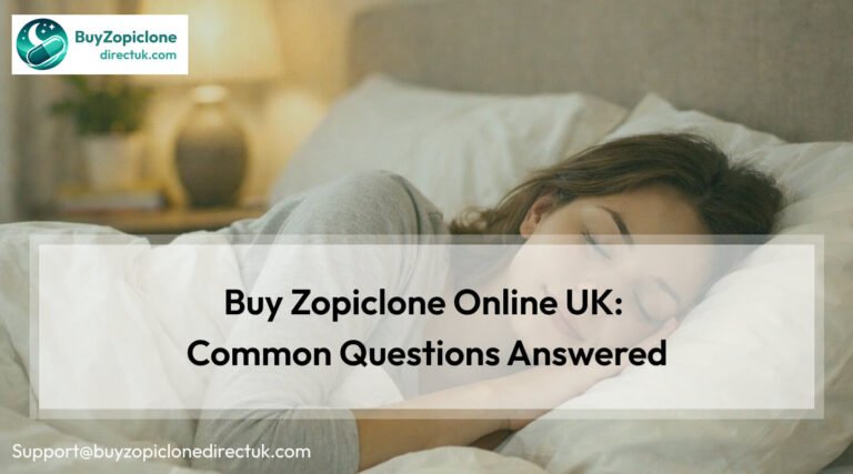 Buy Zopiclone Online UK: Common Questions Answered